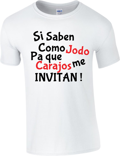 Si saben como Jodo  Para que Carajos me invitan T-Shirt Boricua Puerto Rico