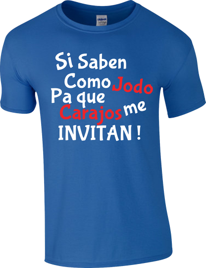 Si saben como Jodo  Para que Carajos me invitan T-Shirt Boricua Puerto Rico